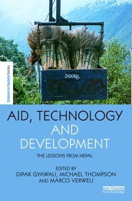 Aid, Technology and Development by Dipak Gyawali