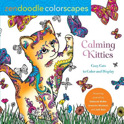 Zendoodle Colorscapes: Calming Kitties: Cozy Cats to Color and Display book