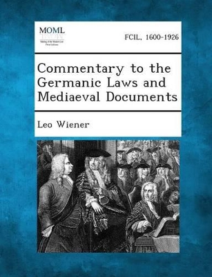 Commentary to the Germanic Laws and Mediaeval Documents book