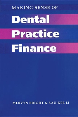 Making Sense of Dental Practice Finance by Mervyn Bright