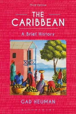 The The Caribbean: A Brief History by Gad Heuman