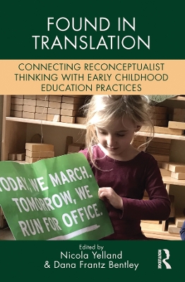 Found in Translation: Connecting Reconceptualist Thinking with Early Childhood Education Practices book