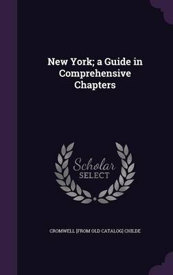 New York; a Guide in Comprehensive Chapters book