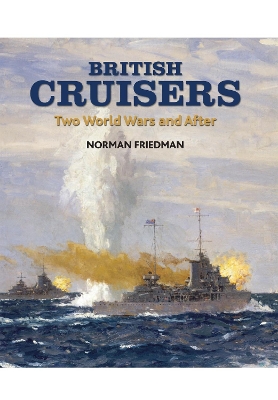 British Cruisers: Two World Wars and After book