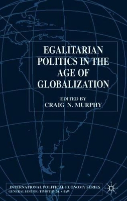 Egalitarian Politics in the Age of Globalization book