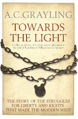 Towards the Light by Professor A. C. Grayling