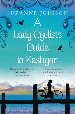 Lady Cyclist's Guide to Kashgar by Suzanne Joinson