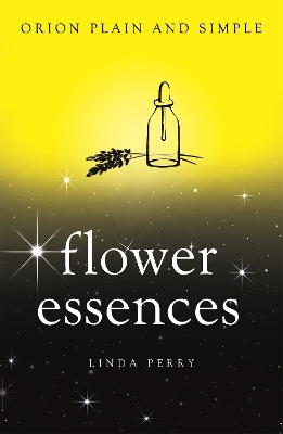 Flower Essences, Orion Plain and Simple book