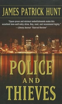 Police and Thieves by James Patrick Hunt