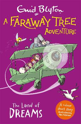 The A Faraway Tree Adventure: The Land of Dreams: Colour Short Stories by Enid Blyton
