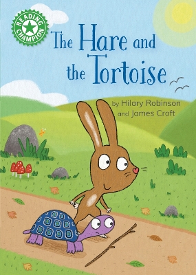 Reading Champion: The Hare and the Tortoise: Independent Reading Green 5 by Hilary Robinson