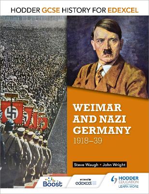 Hodder GCSE History for Edexcel: Weimar and Nazi Germany, 1918-39 by Steve Waugh