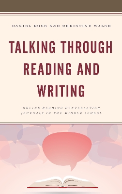 Talking through Reading and Writing: Online Reading Conversation Journals in the Middle School book