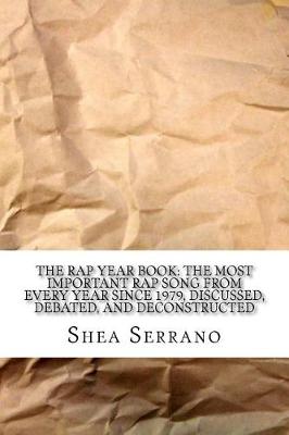 Rap Year Book by Shea Serrano