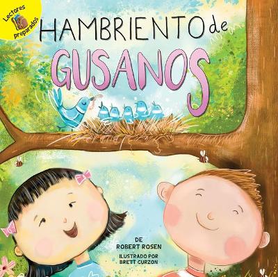 Hambriento de Gusanos: Hungry for Worms by Professor Robert Rosen