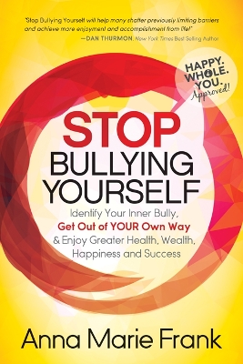 Stop Bullying Yourself! book