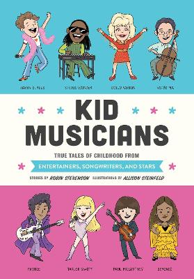 Kid Musicians: True Tales of Childhood from Entertainers, Songwriters, and Stars book