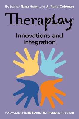 Theraplay® – Innovations and Integration book