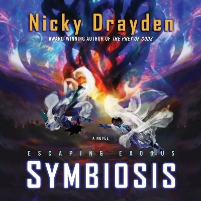Escaping Exodus: Symbiosis by Nicky Drayden