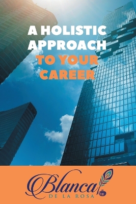 A Holistic Approach to Your Career book