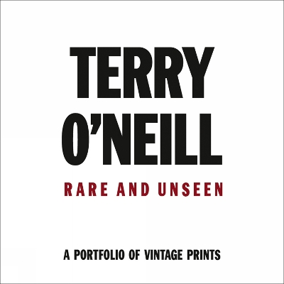 Terry O'Neill: Rare & Unseen book