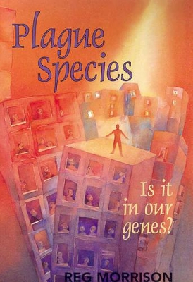 Plague Species: Is it in Our Genes? book