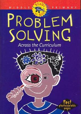 Problem Solving Across the Curriculum: Middle Primary book