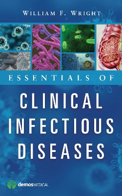 Essentials of Clinical Infectious Diseases by William F. Wright