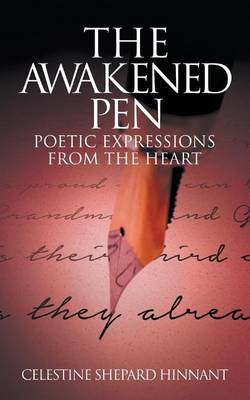 The Awakened Pen: Poetic Expressions from the Heart book