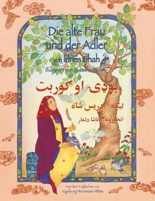 Die alte Frau und der Adler: Zweisprachige Ausgabe Deutsch-Paschtu book