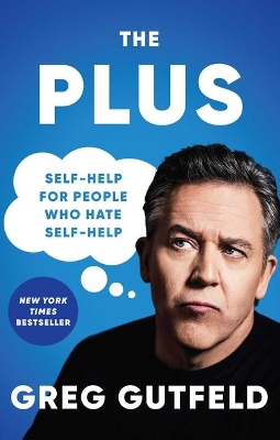 The Plus: Self-Help for People Who Hate Self-Help book
