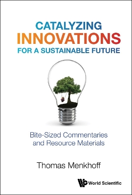 Catalyzing Innovations For A Sustainable Future: Bite-sized Commentaries And Resource Materials book