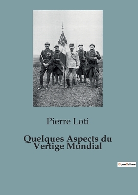 Quelques Aspects du Vertige Mondial by Pierre Loti