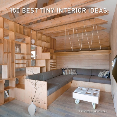 150 Best Tiny Interior Ideas book