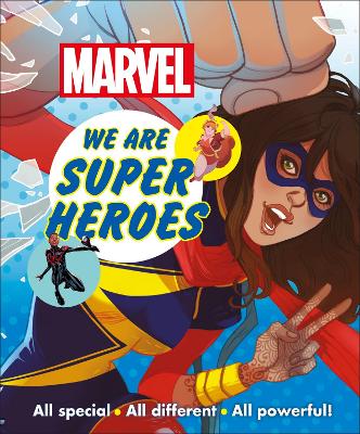 Marvel We Are Super Heroes!: All Special, All Different, All Powerful! by DK