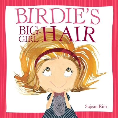 Birdie's Big-Girl Hair book