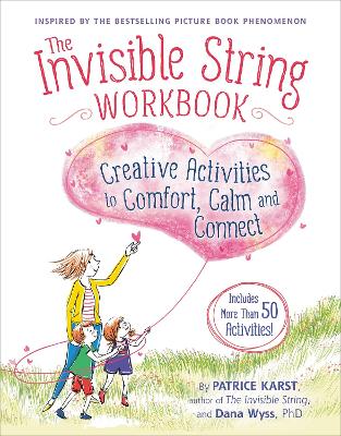 The Invisible String Workbook: Creative Activities to Comfort, Calm, and Connect book