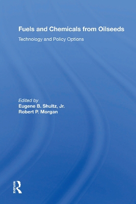 Fuels and Chemicals from Oilseeds: Technology and Policy Options book