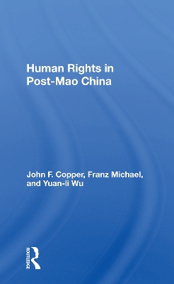 Human Rights In Post-mao China by John F Copper