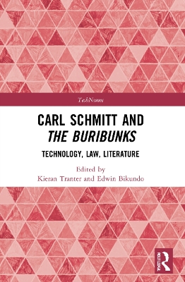 Carl Schmitt and The Buribunks: Technology, Law, Literature book