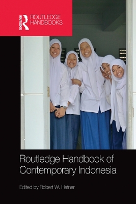 Routledge Handbook of Contemporary Indonesia by Robert W. Hefner