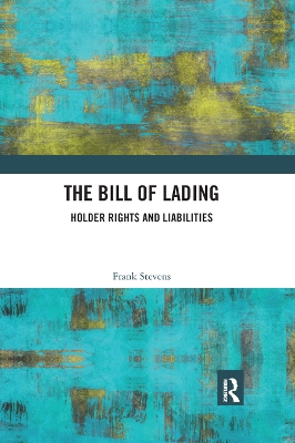 The Bill of Lading: Holder Rights and Liabilities book