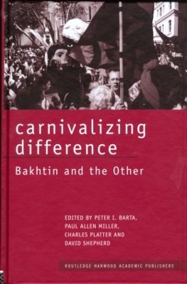 Carnivalizing Difference by Peter I. Barta