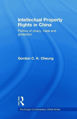 Intellectual Property Rights in China book