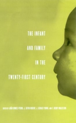 Infant and Family in the Twenty-First Century by Joao Gomes-Pedro