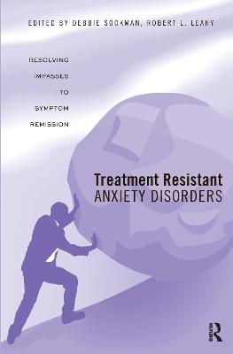 Treatment Resistant Anxiety Disorders by Debbie Sookman