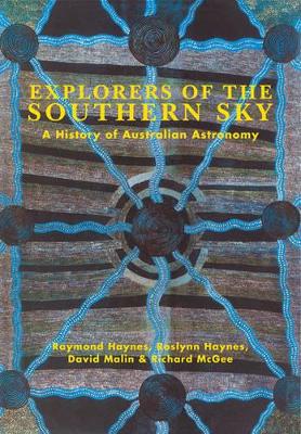 Explorers of the Southern Sky by Raymond Haynes
