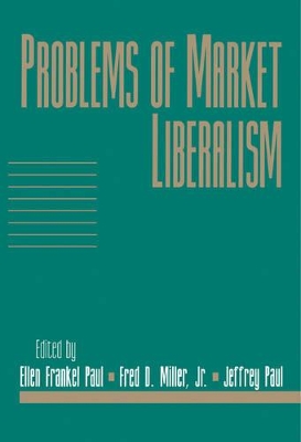 Problems of Market Liberalism: Volume 15, Social Philosophy and Policy, Part 2 book