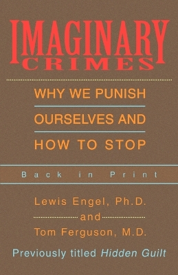 Imaginary Crimes: Why We Punish Ourselves and How to Stop book