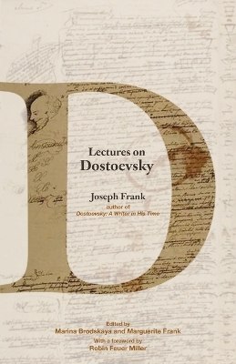 Lectures on Dostoevsky by Joseph Frank